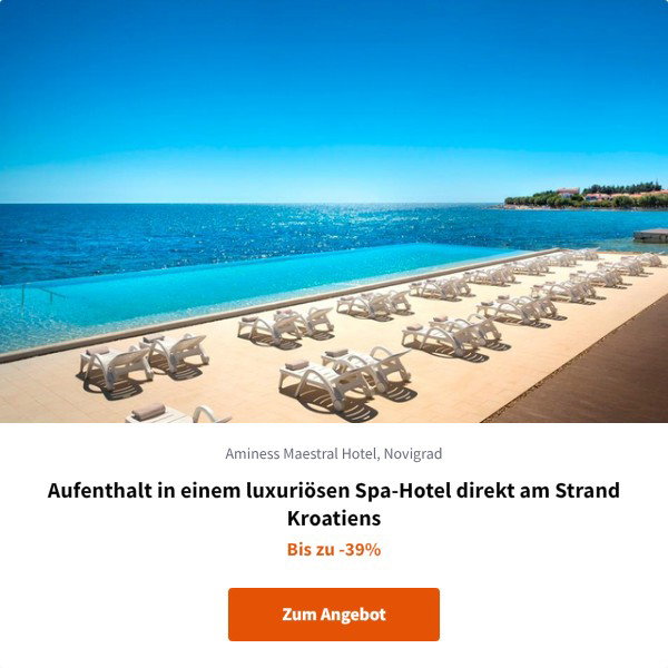 Aufenthalt in einem luxuriösen Spa-Hotel direkt am Strand Kroatiens