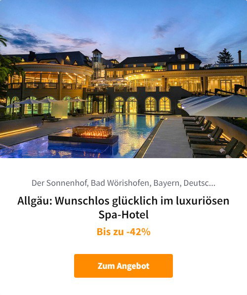 Allgäu: Wunschlos glücklich im luxuriösen Spa-Hotel