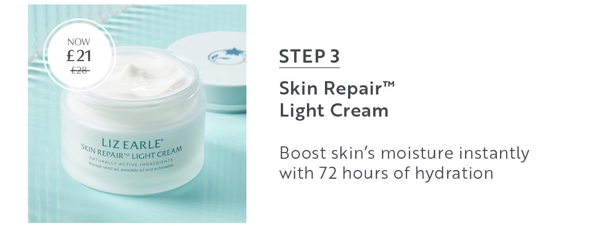 Skin Repair™  Light Cream   Boost skin’s moisture instantly with 72 hours of hydration   