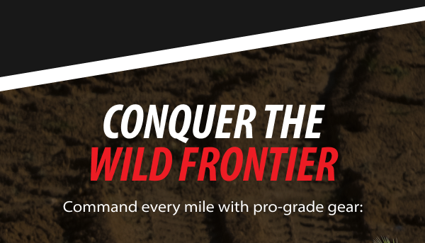 CONQUER THE WILD FRONTIER