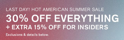 30% Off Everything + Extra 15% Off For Insiders Exclusions Apply.