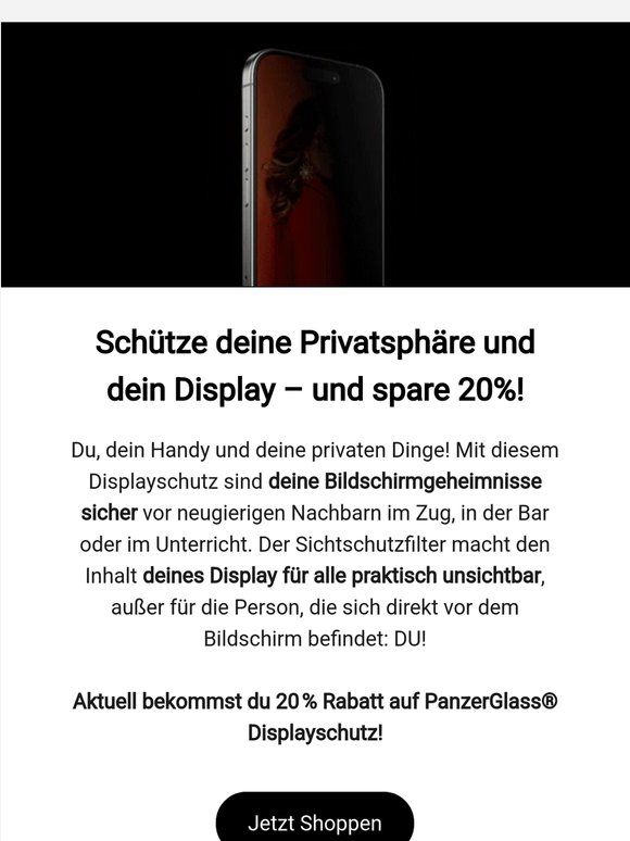 Schütze deine Privatsphäre und dein Display – und spare 20%! 👀📱