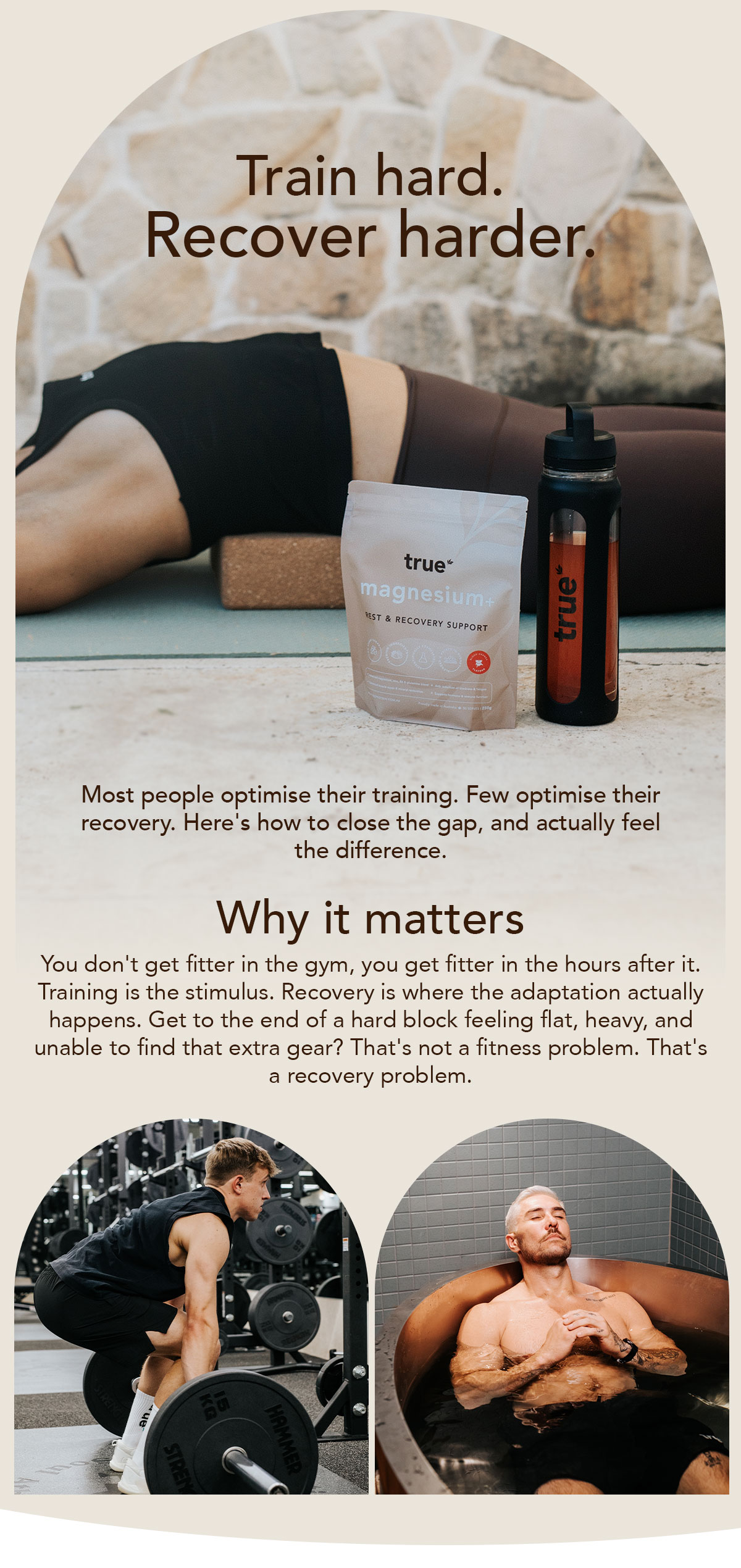 Train hard. Recover harder.  Most people optimise their training. Few optimise their recovery. Here's how to close the gap, and actually feel the difference.  Why it matters You don't get fitter in the gym, you get fitter in the hours after it. Training is the stimulus. Recovery is where the adaptation actually happens. Get to the end of a hard block feeling flat, heavy, and unable to find that extra gear? That's not a fitness problem. That's a recovery problem.