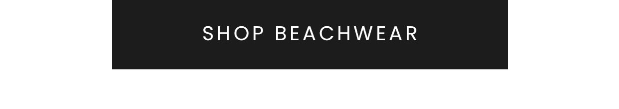 Shop beachwear >