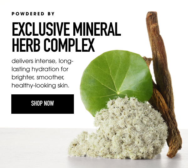 Powdered by exclusive mineral herb complex