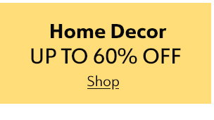 Home Decor – UP TO 60% OFF Shop 