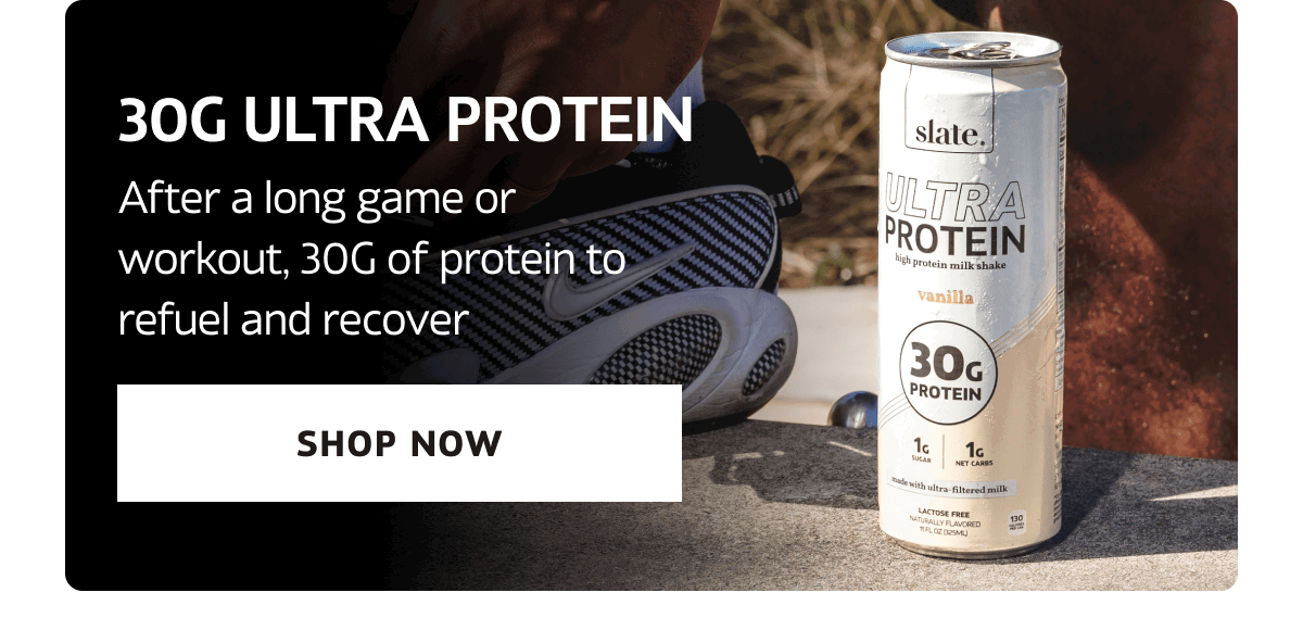 After a long game or workout, 30G of protein to refuel and recover | SHOP NOW