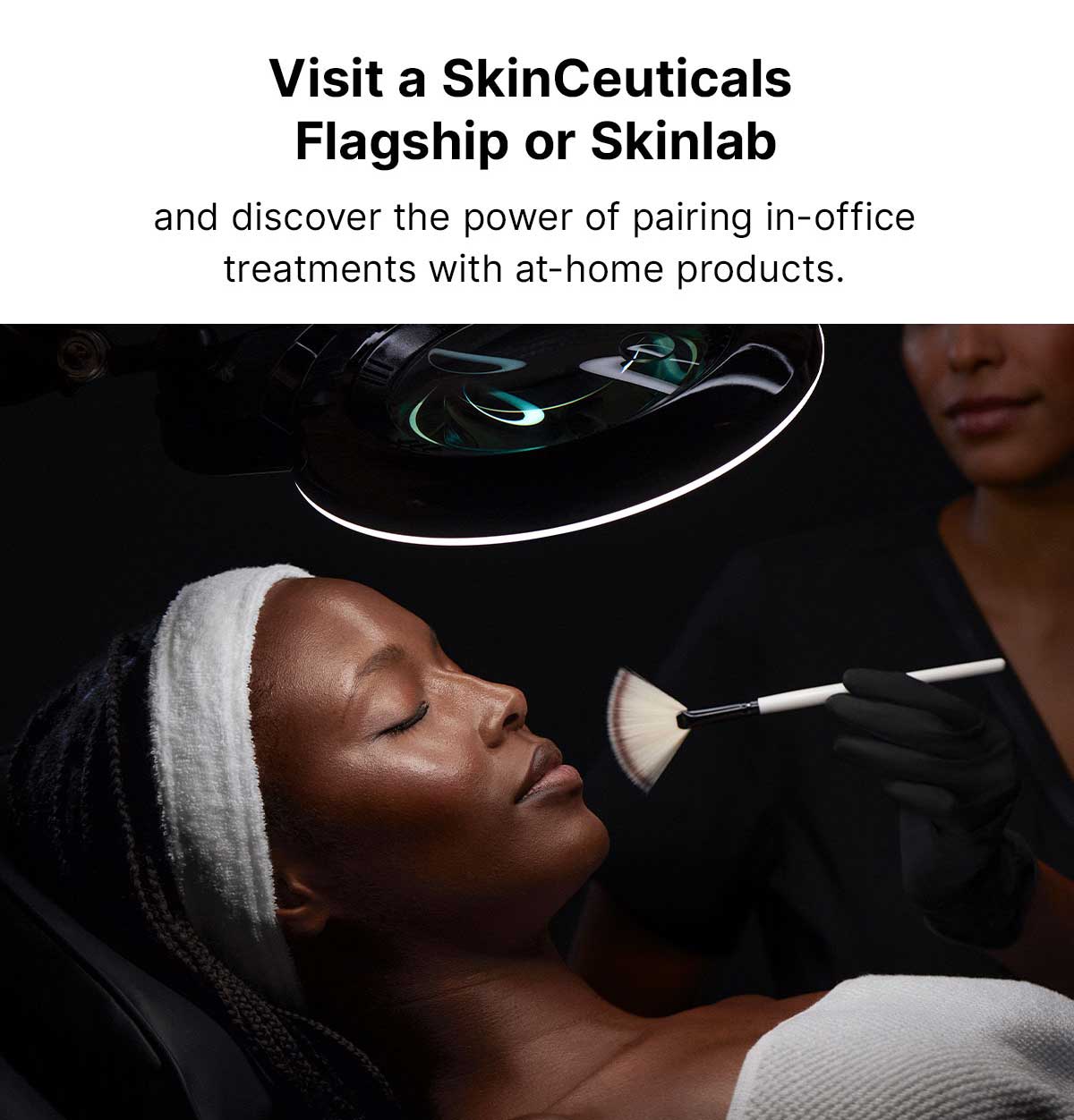 Visit a SkinCeuticals Flagship or Skinlab