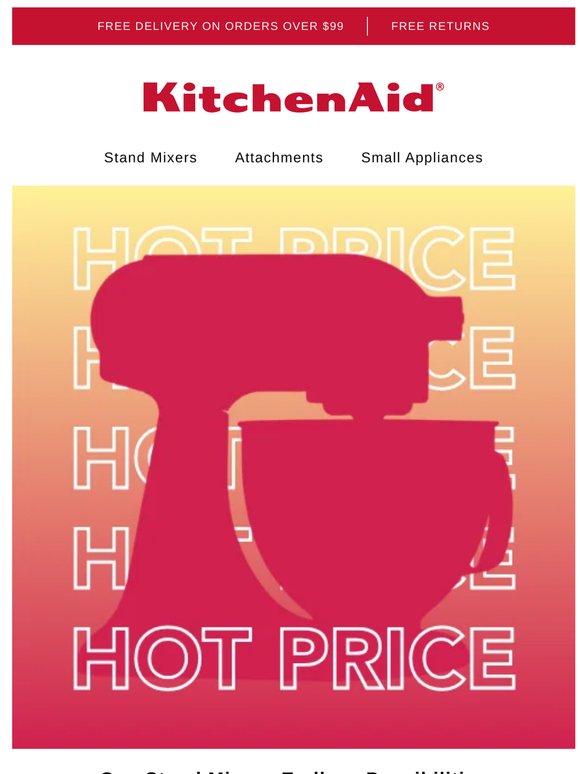 Hot prices on our most popular stand mixers! 🔥