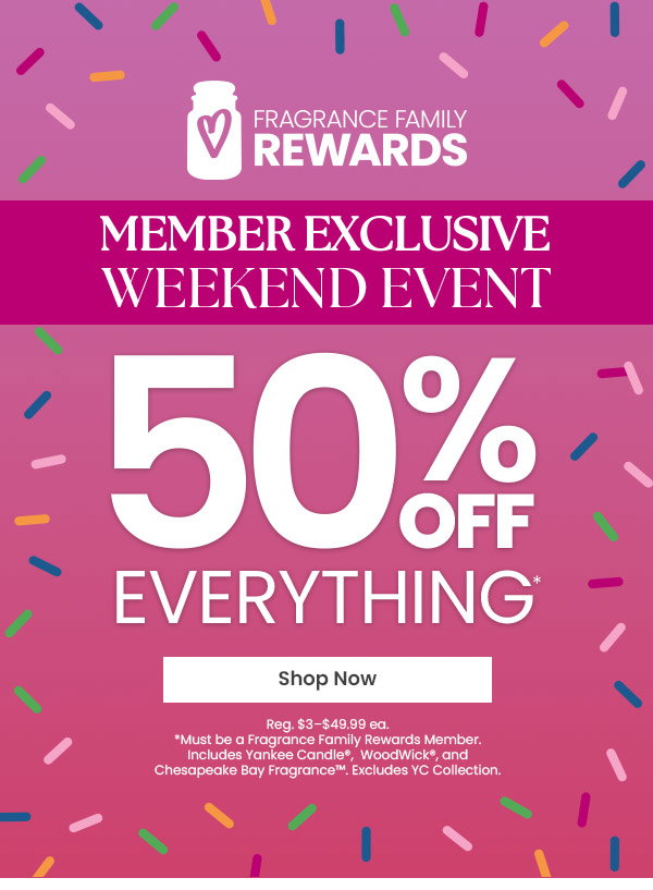 Member exclusive weekend event offering 50 percent off everything for fragrance rewards members. Shop now button displayed.