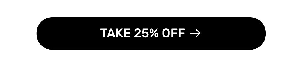 Take 25% Off →