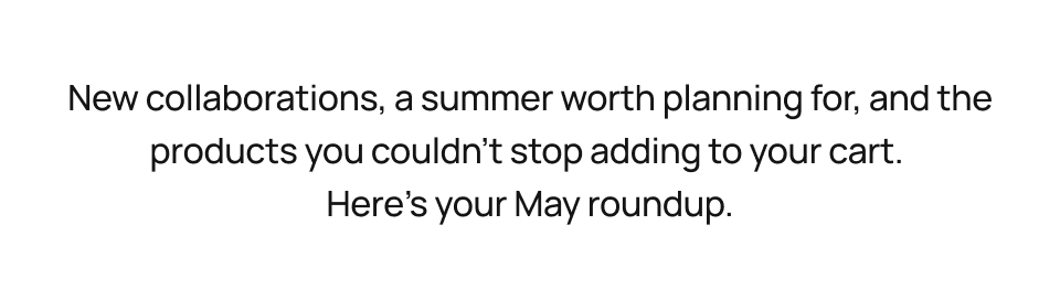 Here's your May roundup
