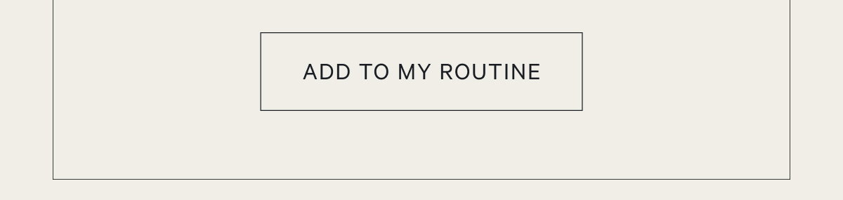 [ADD TO MY ROUTINE]