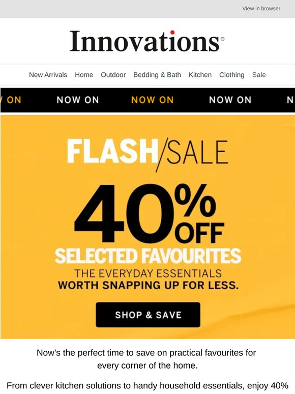 Flash Sale: Enjoy 40% off selected favourites