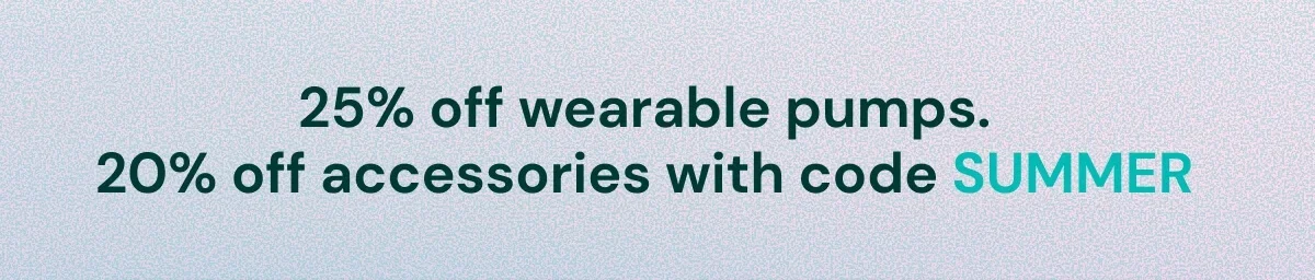 Promotional banner: 25% off wearable pumps. 20% off accessories with code SUMMER.