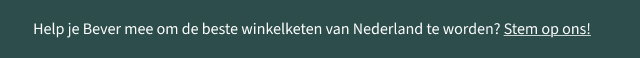 Help je Bever mee om de beste winkelketen van Nederland te worden? Stem op ons!