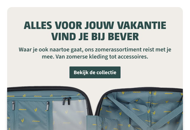 Alles voor jouw vakantie vind je bij Bever