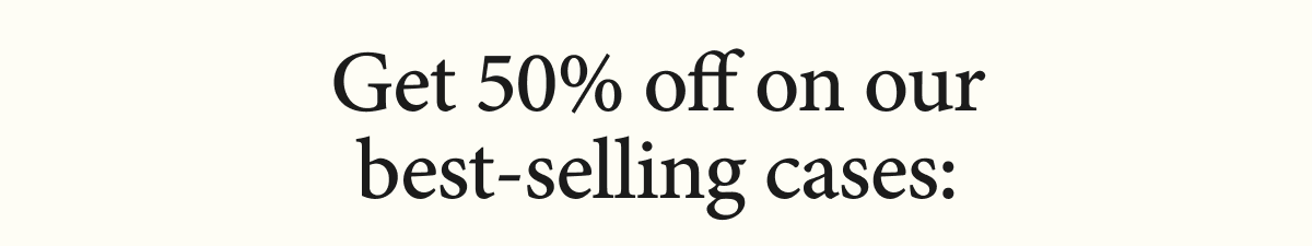 50% Off Semi-Annual Case Specials