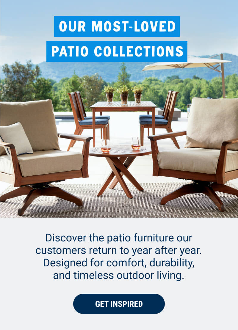 Our most-loved patio collections