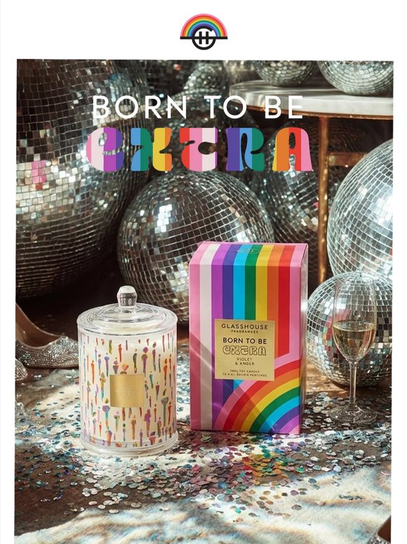 Introducing Born To Be Extra 🌈