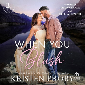 When You Blush by Kristen Proby