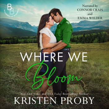 Where We Bloom by Kristen Proby
