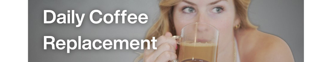 Daily Coffee Replacement. Image shows a woman holding a coffee cup