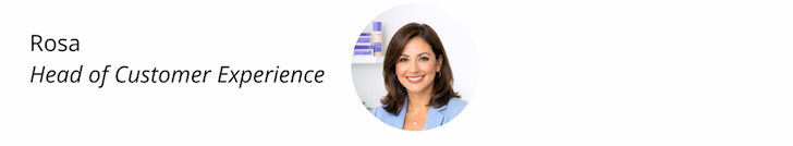 Rosa Head of Customer Experience