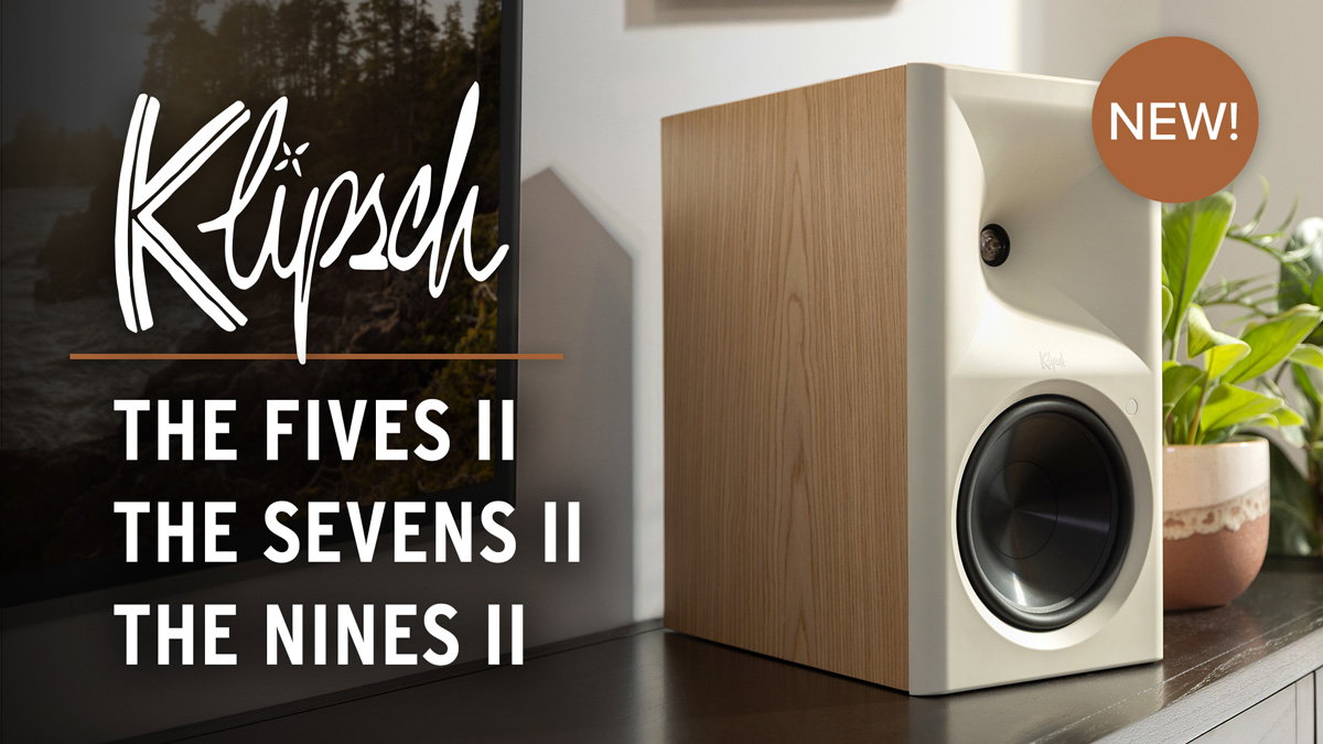 NEW! Klipsch The Fives II, The Sevens II, The Nines II