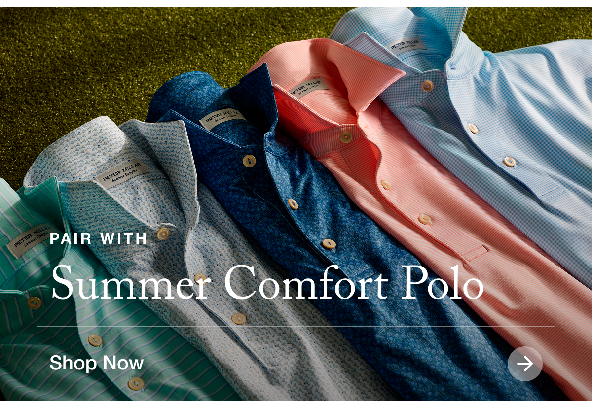 Pair with Summer Comfort Polo | Shop Now