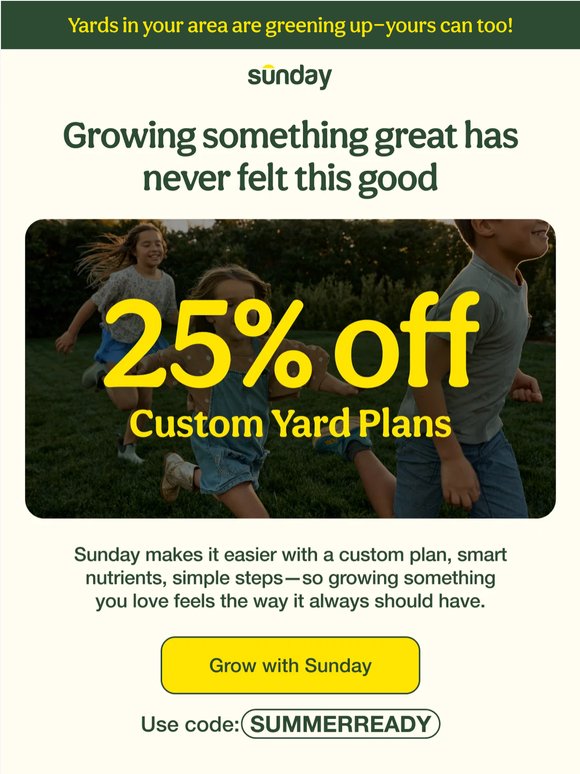 25% OFF. No guesswork. Just growing.