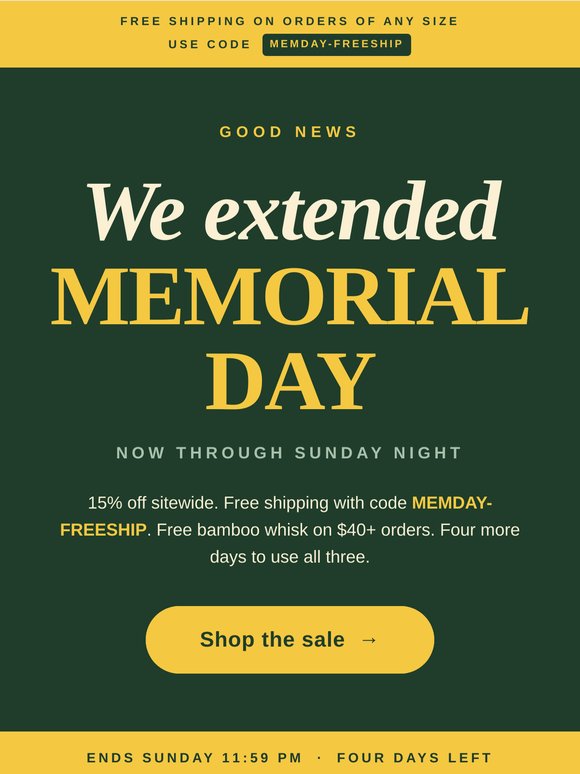 We extended Memorial Day — and your free-ship code still works