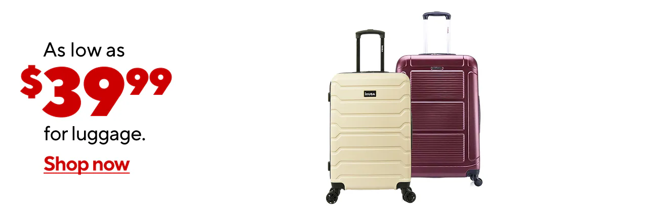 Luggage Starting at $39.99