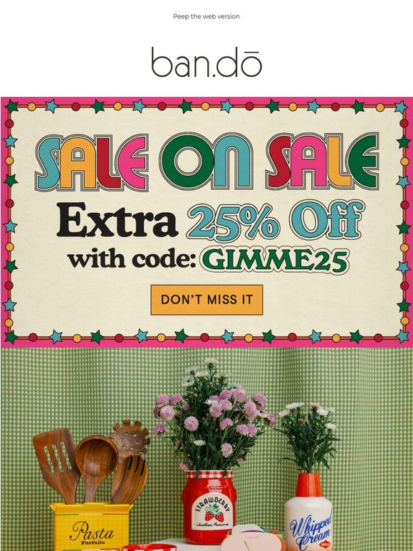 Extra Extra! Get 25% off sale items!