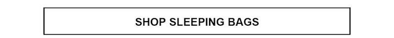 Shop Sleeping Bags