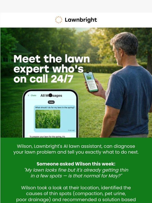 Your lawn has a question. Wilson has the answer.