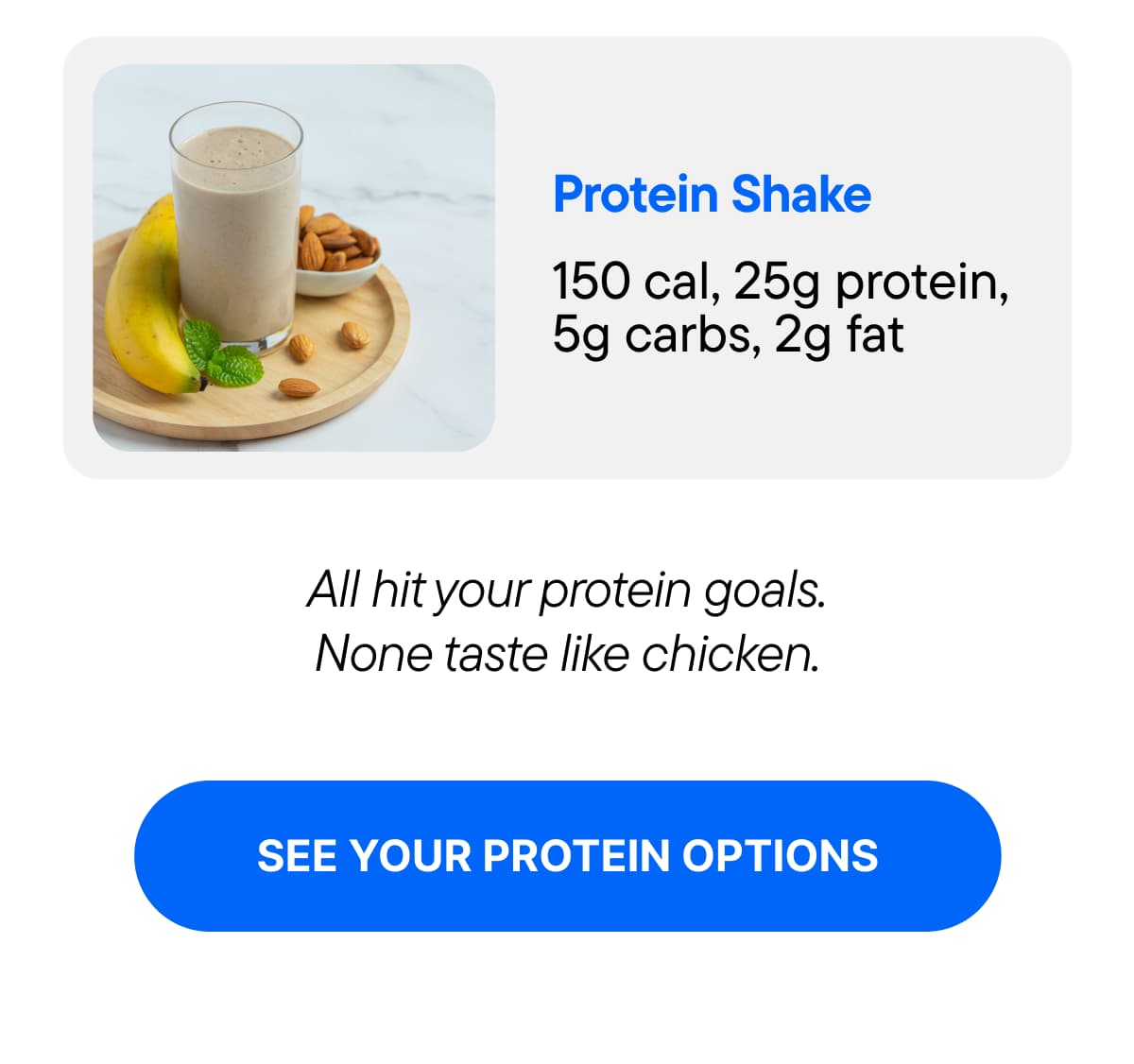 SEE YOUR PROTEIN OPTIONS
