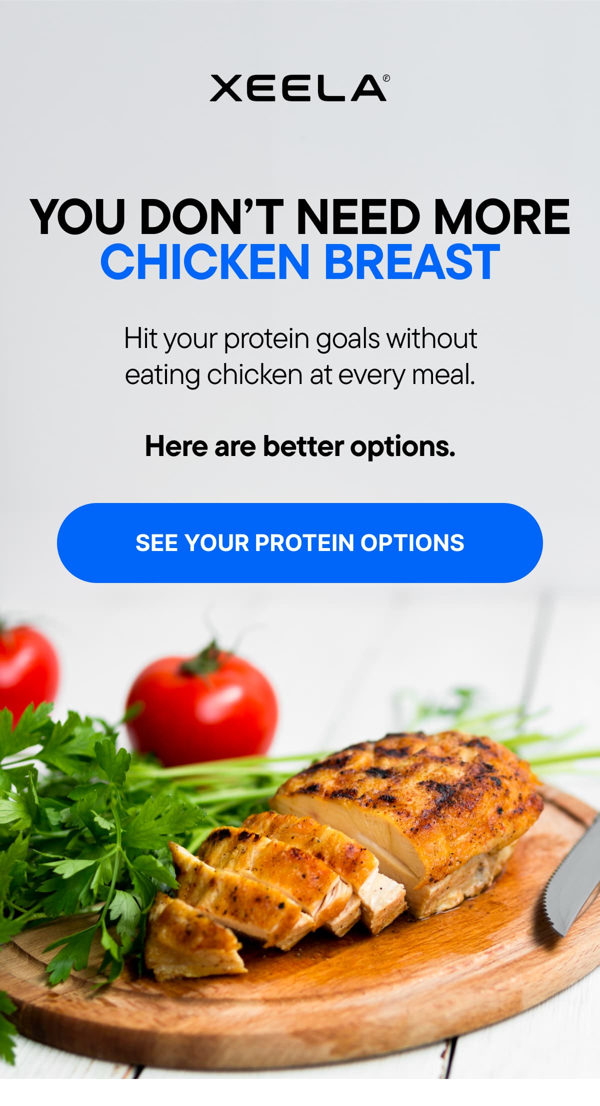 YOU DON'T NEED MORE CHICKEN BREAST