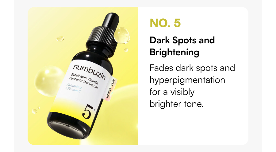 No. 5 Dark Spots and Brightening | Numbuzin No.5+ Glutathione Vitamin Concentrated Serum