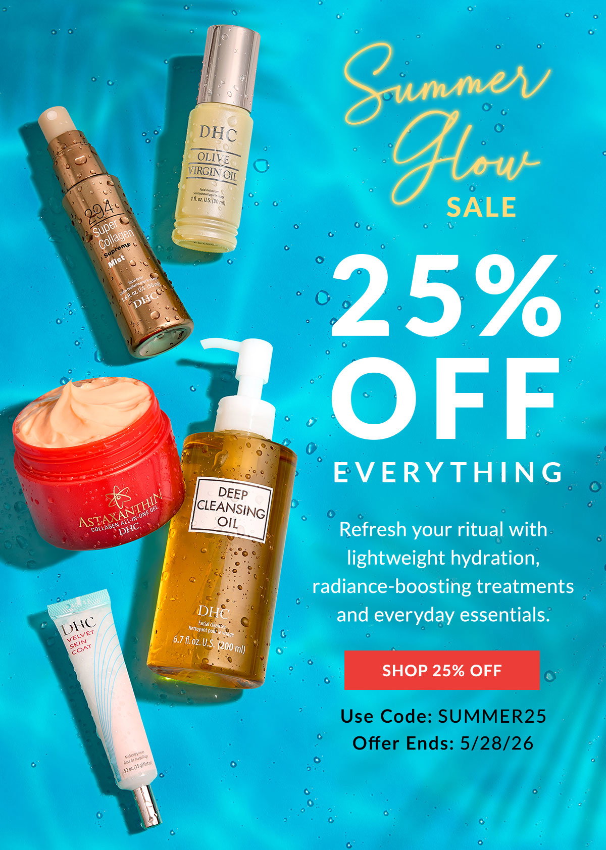 Summer Glow ends today, 25% off everything!