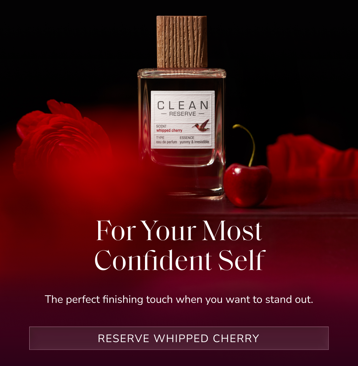 For Your Most Confident Self [ RESERVE Whipped Cherry ]