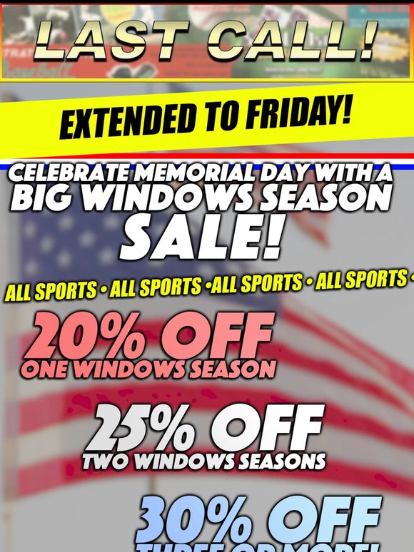 LAST CALL For Our Memorial Day Sale!
