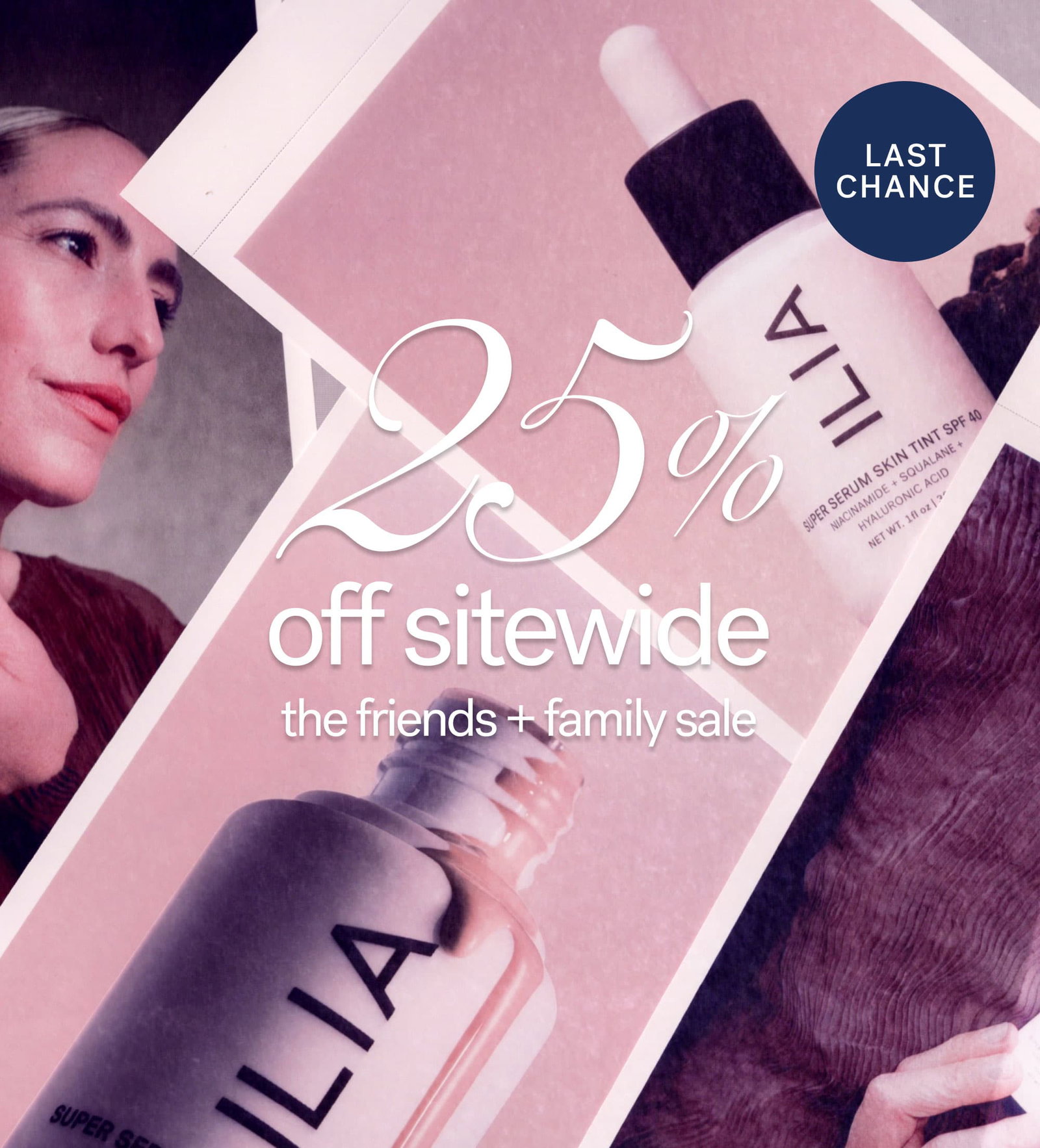 LAST CHANCE  25% off sitewide the friends + family sale
