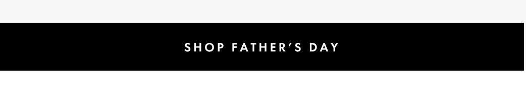 Shop Father's Day