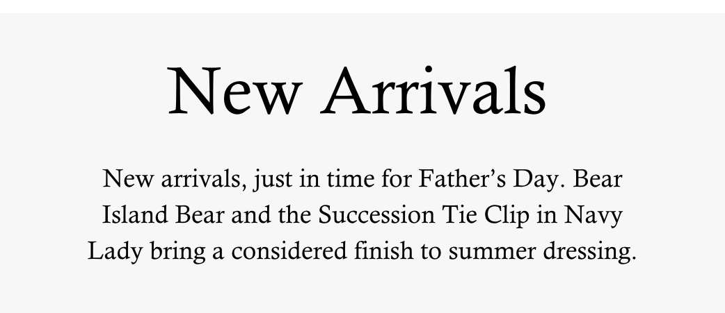 New Arrivals for Father's Day