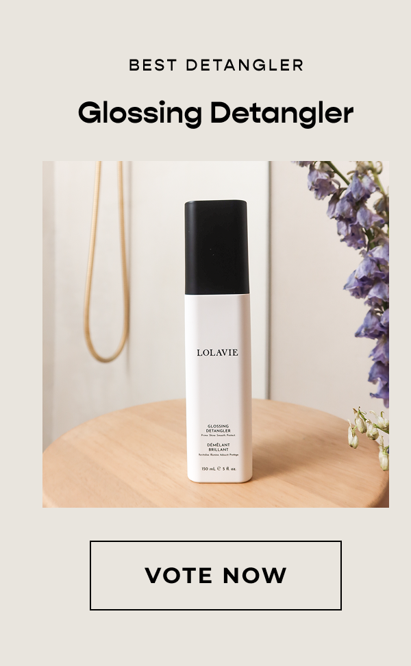 Best Detangler: Glossing Detangler - VOTE NOW