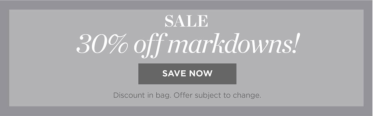 30% off Markdowns | Save Now