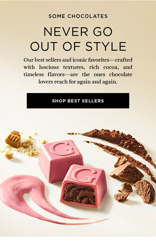 SOME CHOCOLATES NEVER GO OUT OF STYLE SHOP BEST SELLERS