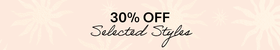 30% OFF SELECTED