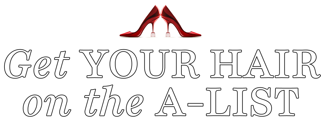 Get your hair on the A-List